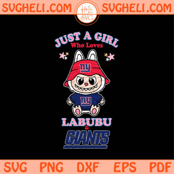 Just a girl who loves Labubu and New York Giants cartoon character design, perfect for SVG and PNG files.