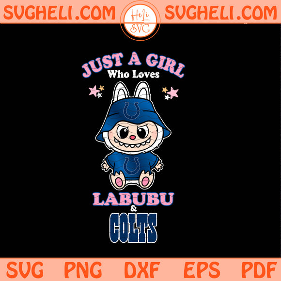 Just a Girl Who Loves Labubu and Indianapolis Colts Svg Png