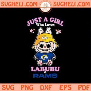 Just a Girl Who Loves Labubu and Los Angeles Rams Svg Png