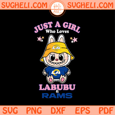 Just a Girl Who Loves Labubu and Los Angeles Rams Svg Png