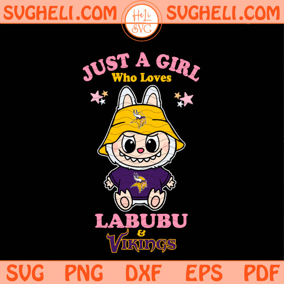 Just a Girl Who Loves Labubu and Minnesota Vikings Svg