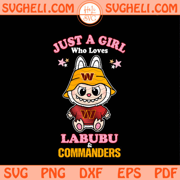 Just a Girl Who Loves Labubu and Washington Commanders Svg Png