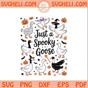 Just a Spooky Goose Svg Funny Halloween Goose Svg Png Dxf Eps Pdf Files