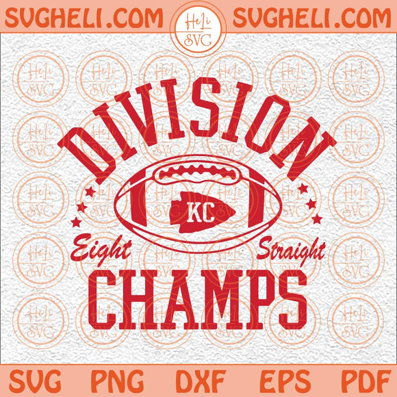 KC Division Champs Svg Kc Champs Svg Kc Chiefs Svg Kelce Svg Png Dxf Eps Files