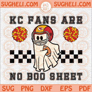 KC Fans Are No Boo Sheet Svg Football Halloween Svg Kansas City Svg Png Dxf Eps Files