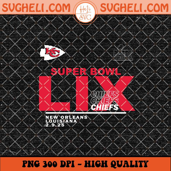 Kansas City Chiefs Super Bowl LIX 2025 Png Sublimation Files
