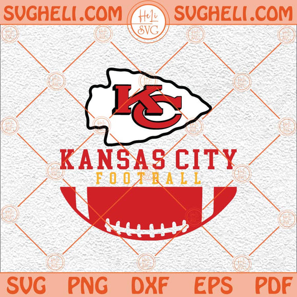 Kansas City Football Svg Chiefs Football Svg Football Team Svg Png Dxf Eps Files