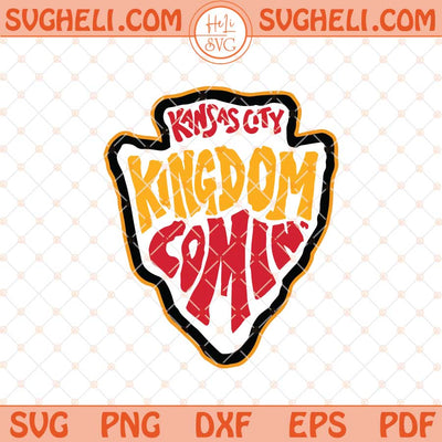 Kansas City Kingdom Coming Svg Chiefs Super Bowl LIX Svg Png Dxf Eps Files