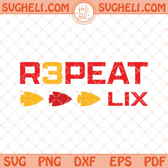 Kansas City LIX Repeat 3Peat Svg Chiefs Super Bowl LIX Svg Png Dxf Eps Files