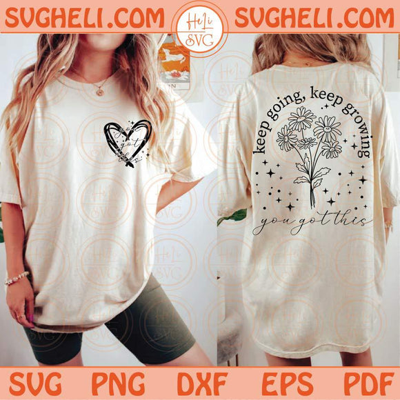 Keep Going Keep Growing Svg You Got This Svg Inspirational Svg Png Sublimation Dxf Eps Files