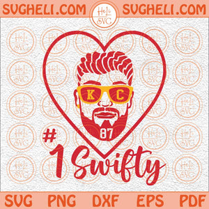 Kelce Swifty Svg Kelce and Taylor Svg Mahomes Svg Football Svg Png Dxf Eps Files