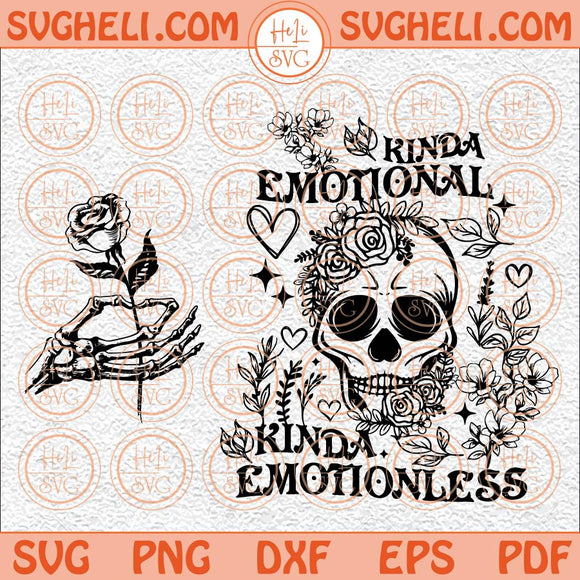 Kinda Emotional Kinda Emotionless Svg Sarcastic Motivational Svg Png Dxf Eps Pocket Design Files