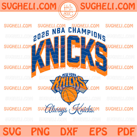 Knicks Exclusive 2026 NBA Champions Svg Knicks Svg