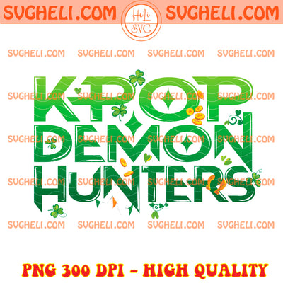 Kpop Demon Hunter Logo St Patricks Day Png Kpop Huntrix Png