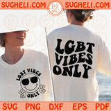 LGBT Vibes Only Svg Gay Pride Svg LGBT Pride Svg Gay Festival Svg Png Dxf Eps Files