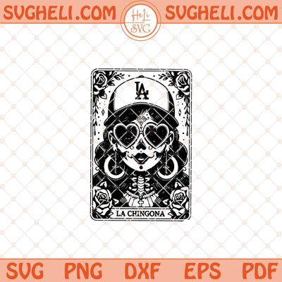 La Chingona Tarot Card Svg Latina Mexican Skeleton Svg Png Dxf Eps Files