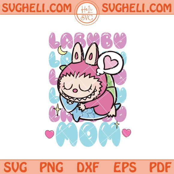 LabubuLabubu Mom Svg Labubu Mom Mothers Day Svg Mom Svg Png Dxf Eps Files