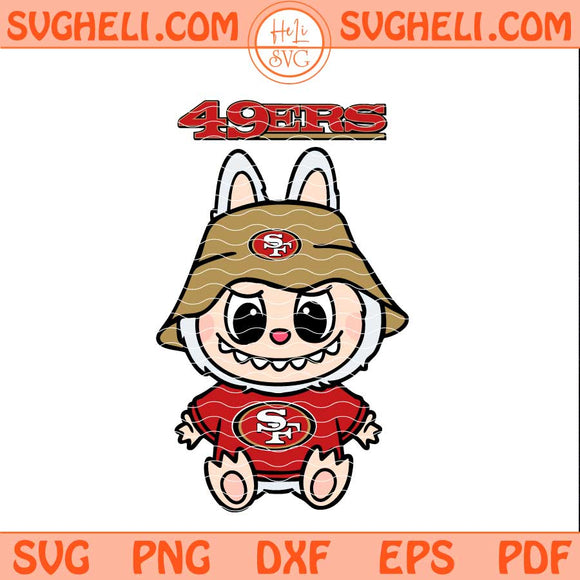 Labubu San Francisco 49ers Football Svg Labubu Football Svg Png Dxf Eps Pdf Files