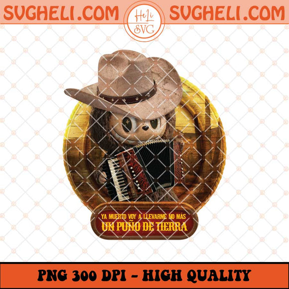 Labubu Ya Muerto Png Labubu Png Labubu Norteño Png Sublimation Files