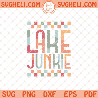 Lake Junkie Svg Retro Lake Life Svg Summer Lake Days Svg Png Dxf Eps Files