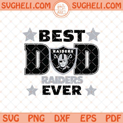 Las Vegas Raiders Best Dad Ever Father's Day Football Svg Png Dxf Eps Files