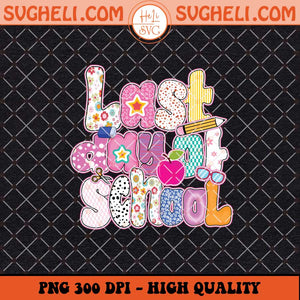 Last Day Of School Png Teacher Png Summer Teacher Png Sublimation Files
