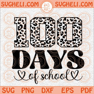 Leopard 100 Days Of School Svg Happy 100 Days Of School Svg Png Dxf Eps Files