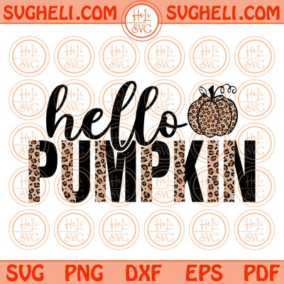 Leopard Hello Pumpkin Svg Cheetah Hello Fall Svg Hello Pumpkin Png Dxf Eps Files