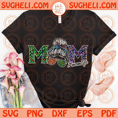 Leopard Mom Svg Momlife Messy Bun Bandana Glasses Leopard Svg Png Dxf Eps Files