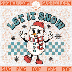 Let It Snow Svg Retro Snowman Svg Groovy Christmas Quote Svg Png Dxf Eps