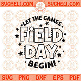 Let The Games Begin Field Day Svg 2023 Svg Last day of School Svg Png Dxf Eps Files