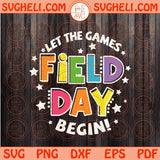 Let The Games Begin Field Day Svg Field Trip Last day of School Svg Png Dxf Eps Files