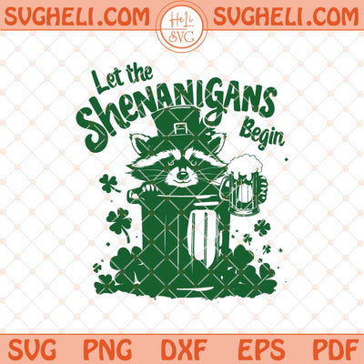 Let The Shenanigans Begin Svg St Pattys Day Svg Png Dxf Eps Files