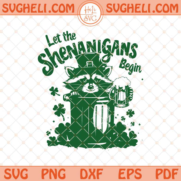 Let The Shenanigans Begin Svg St Pattys Day Svg Png Dxf Eps Files