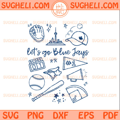 Let’s Go Blue Jays Toronto Baseball Svg Blue Jays Svg