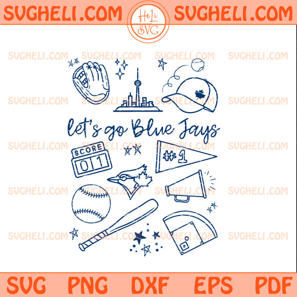 Let’s Go Blue Jays Toronto Baseball Svg Blue Jays Svg