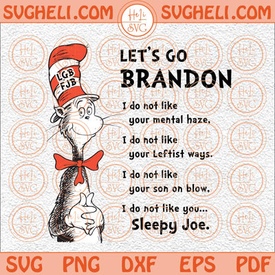Let’s Go Brandon Svg Dr Seuss Anti Biden Svg Cat In The Hat Svg Png Dxf Eps Files