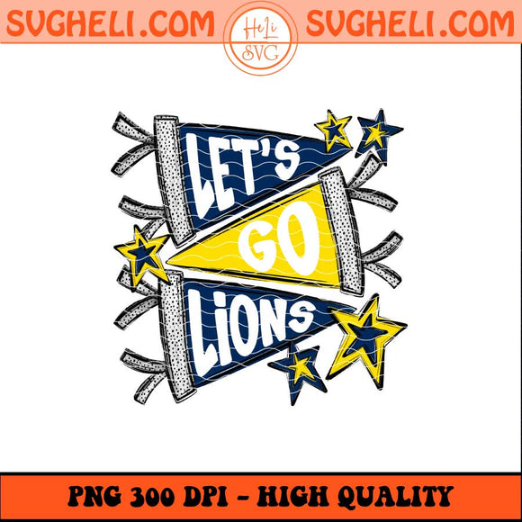 Let's Go Detroit Lions Png Go Detroit Lions Png Football Png Sublimation Files