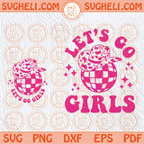 Let's Go Girls Svg Cowboy Hat Disco Ball Svg Western Cowgirl Svg Png Sublimation Dxf Eps Files