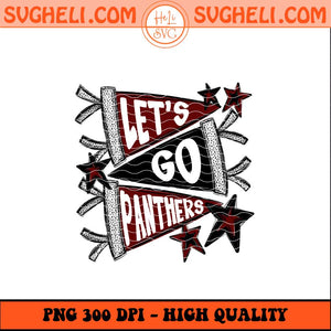 Let's Go Panther Png Go Panther Png Panther Football Png Sublimation Files