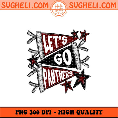 Let's Go Panther Png Go Panther Png Panther Football Png Sublimation Files
