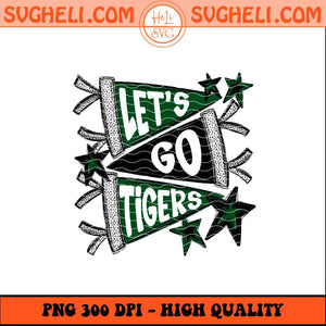 Let's Go Tiger Png Green and Black Tigers Png Sublimation Files