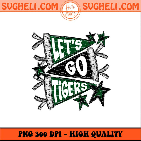 Let's Go Tiger Png Green and Black Tigers Png Sublimation Files
