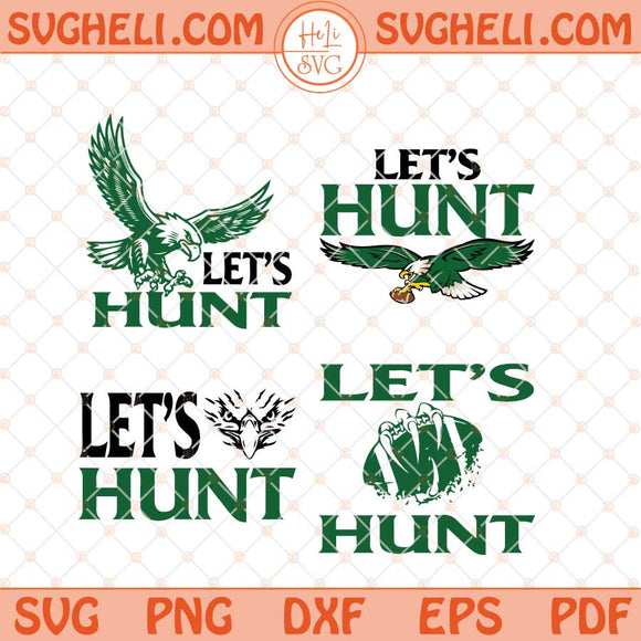 Let's Hunt Philadelphia Football Fans Svg Eagles NFL Svg Png Dxf Eps Files