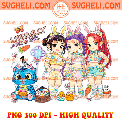 Literrally Just A Girl Huntrix Kpop Demon Hunters Easter Png