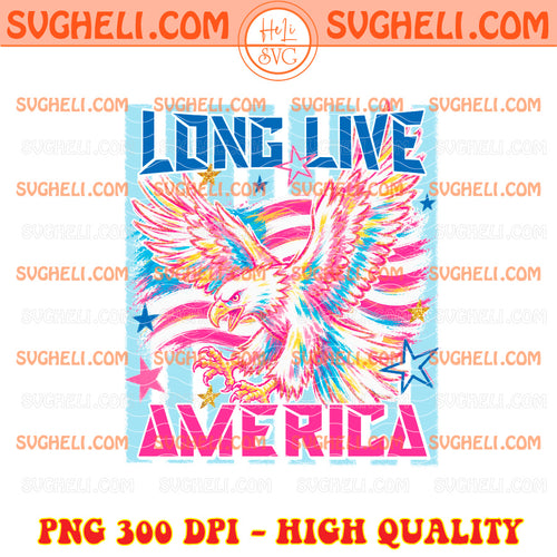 Long Live America Png Patriotic Bald Eagle Png USA Flag Png