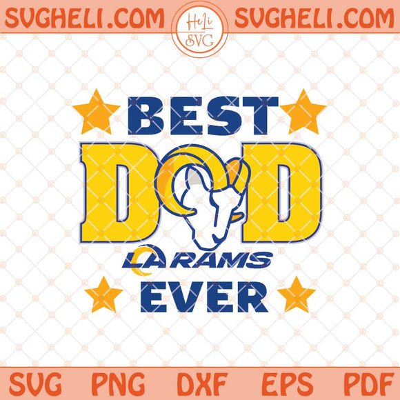 Los Angeles Rams Best Dad Ever Father's Day Football Svg Png Dxf Eps Files