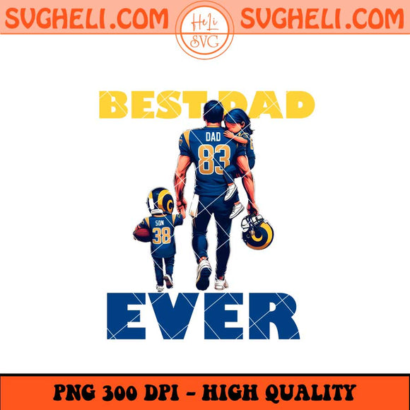 Los Angeles Rams Best Dad Ever Png Los Angeles Rams Png Sublimation Files