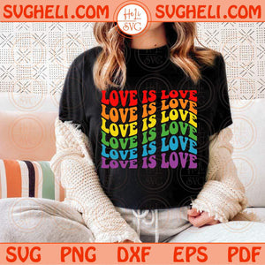 Love Is Love Svg Rainbow Wavy Stacked LGBT Pride Svg Gay Lesbian Svg Png Dxf Eps Files