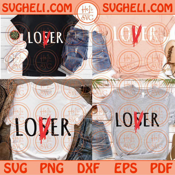 Lover Loser Svg Lover Svg Loser Funny Svg Meme Svg Trendy Svg Png Dxf Eps Files